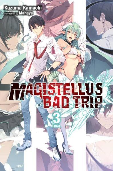 Magistellus Bad Trip, Vol. 3 (light novel): 3rd Season - Paperback | Diverse Reads