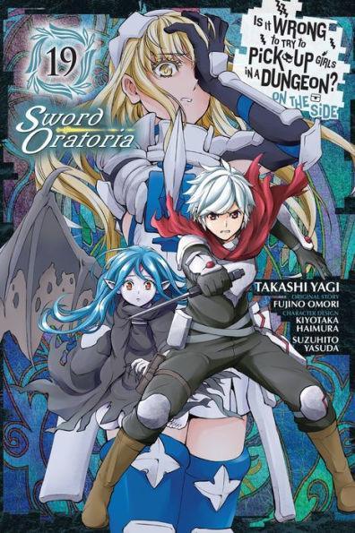 Is It Wrong to Try to Pick Up Girls in a Dungeon? On the Side: Sword Oratoria Manga, Vol. 19 - Paperback | Diverse Reads