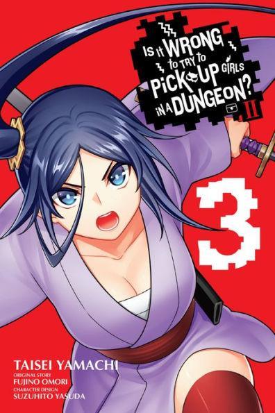 Is It Wrong to Try to Pick Up Girls in a Dungeon? II, Vol. 3 (manga) - Paperback | Diverse Reads