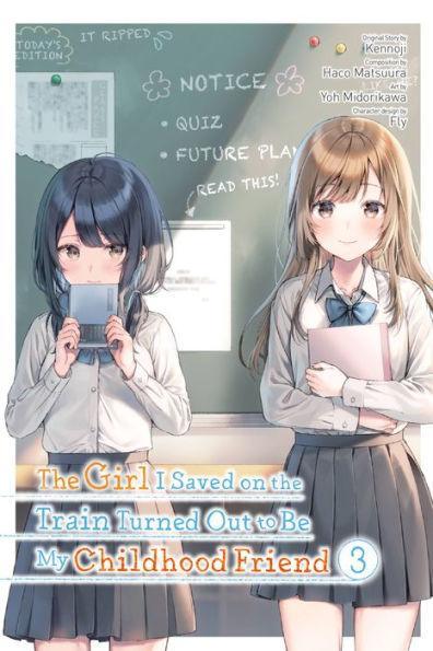 The Girl I Saved on the Train Turned Out to Be My Childhood Friend, Vol. 3 (manga) - Paperback | Diverse Reads
