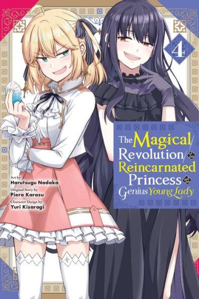 The Magical Revolution of the Reincarnated Princess and the Genius Young Lady, Vol. 4 (manga) - Paperback | Diverse Reads