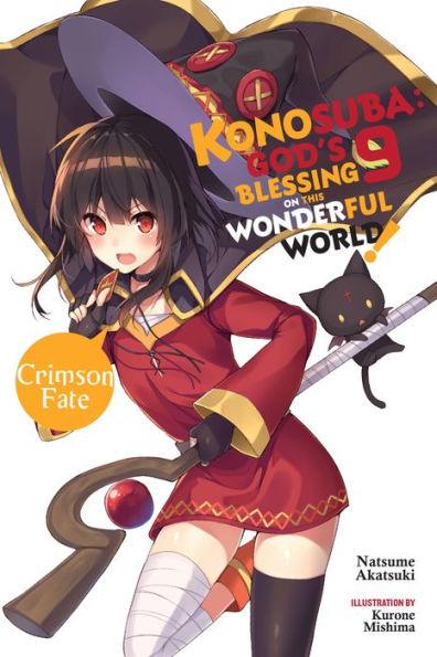 Konosuba: God's Blessing on This Wonderful World!, Vol. 9 (light novel): Crimson Fate - Paperback | Diverse Reads