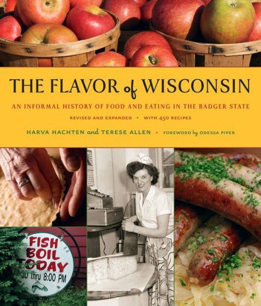 The Flavor of Wisconsin: An Informal History of Food and Eating in the Badger State - Paperback | Diverse Reads