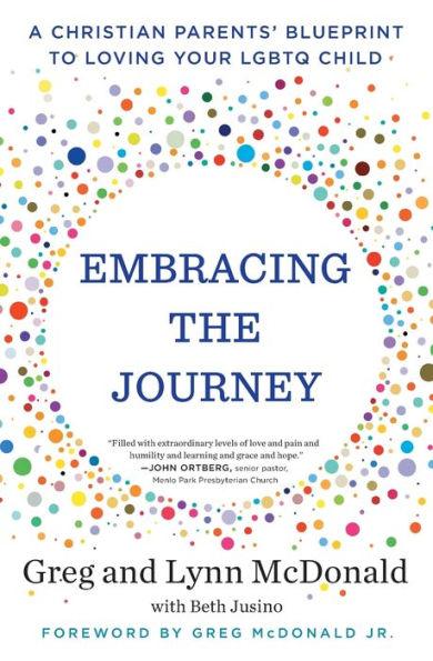 Embracing the Journey: A Christian Parents' Blueprint to Loving Your LGBTQ Child - Paperback | Diverse Reads