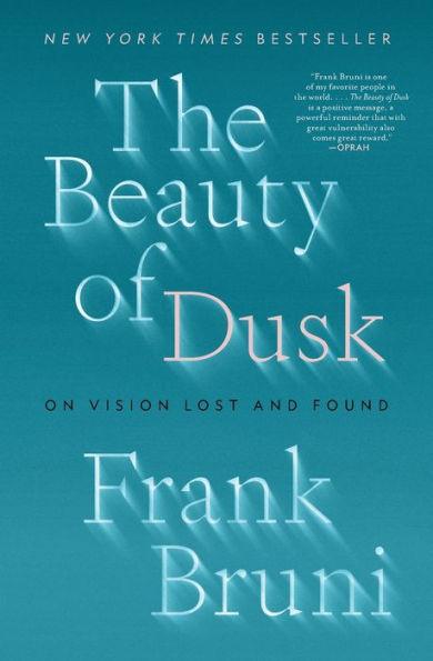The Beauty of Dusk: On Vision Lost and Found - Paperback | Diverse Reads