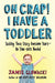 Oh Crap! I Have a Toddler: Tackling These Crazy Awesome Years-No Time-Outs Needed - Paperback | Diverse Reads