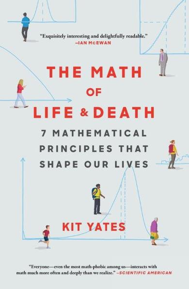 The Math of Life and Death: 7 Mathematical Principles That Shape Our Lives - Paperback | Diverse Reads