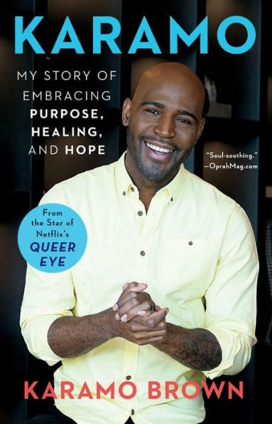 Karamo: My Story of Embracing Purpose, Healing, and Hope - Paperback | Diverse Reads