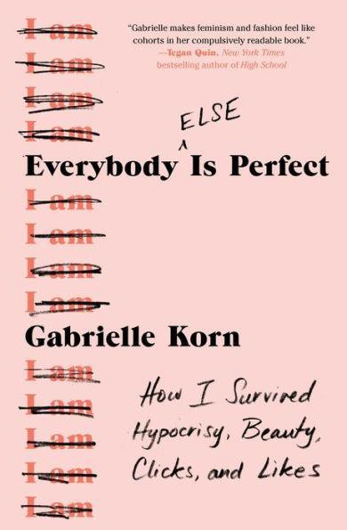 Everybody (Else) Is Perfect: How I Survived Hypocrisy, Beauty, Clicks, and Likes - Diverse Reads