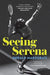 Seeing Serena - Paperback | Diverse Reads