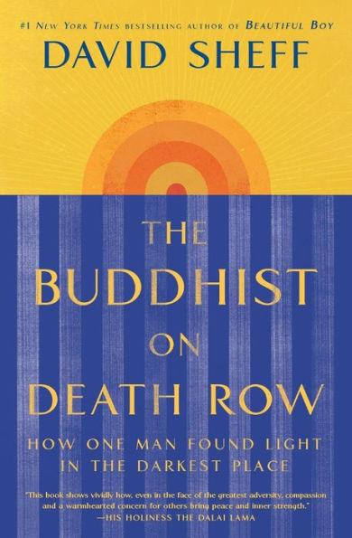 The Buddhist on Death Row: How One Man Found Light in the Darkest Place - Paperback | Diverse Reads