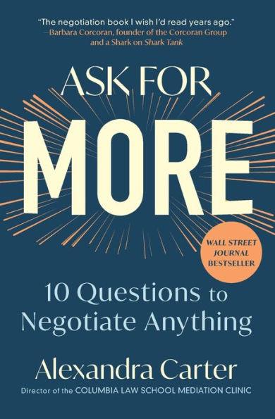 Ask for More: 10 Questions to Negotiate Anything - Paperback | Diverse Reads