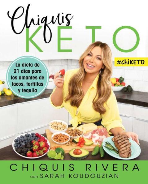 Chiquis Keto (Spanish edition): La dieta de 21 días para los amantes de tacos, tortillas y tequila - Paperback | Diverse Reads