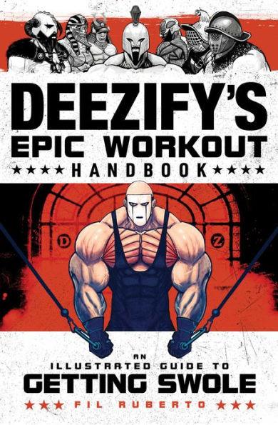 Deezify's Epic Workout Handbook: An Illustrated Guide to Getting Swole - Paperback | Diverse Reads