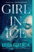 Girl in Ice - Paperback | Diverse Reads