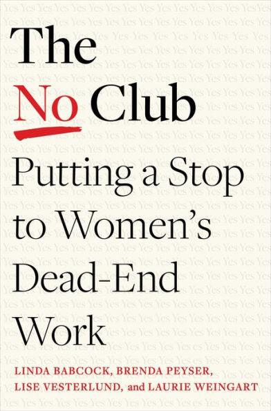 The No Club: Putting a Stop to Women's Dead-End Work - Hardcover | Diverse Reads