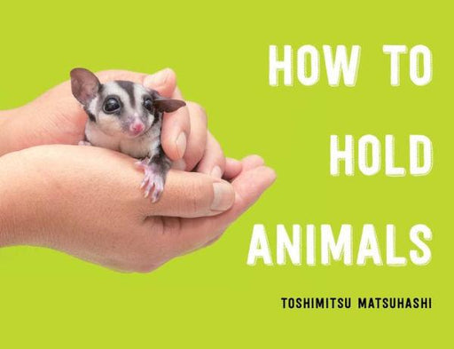 How to Hold Animals - Hardcover | Diverse Reads