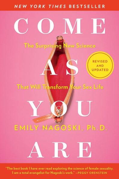 Come As You Are: Revised and Updated: The Surprising New Science That Will Transform Your Sex Life - Paperback | Diverse Reads