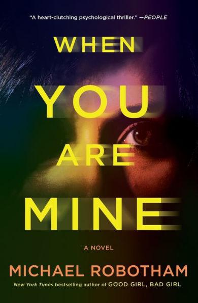When You Are Mine: A Novel - Paperback | Diverse Reads