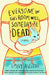 Everyone in This Room Will Someday Be Dead: A Novel - Diverse Reads