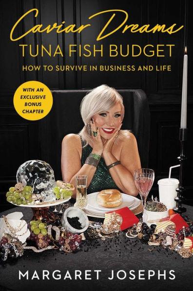 Caviar Dreams, Tuna Fish Budget: How to Survive in Business and Life - Paperback | Diverse Reads