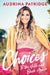 Choices: To the Hills and Back Again - Hardcover | Diverse Reads