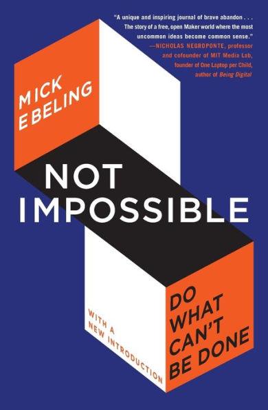 Not Impossible: Do What Can't Be Done - Paperback | Diverse Reads