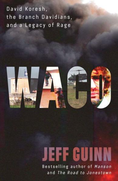 Waco: David Koresh, the Branch Davidians, and a Legacy of Rage - Hardcover | Diverse Reads