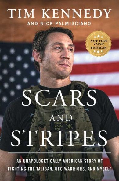 Scars and Stripes: An Unapologetically American Story of Fighting the Taliban, UFC Warriors, and Myself - Paperback | Diverse Reads