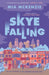 Skye Falling: A Novel - Paperback | Diverse Reads