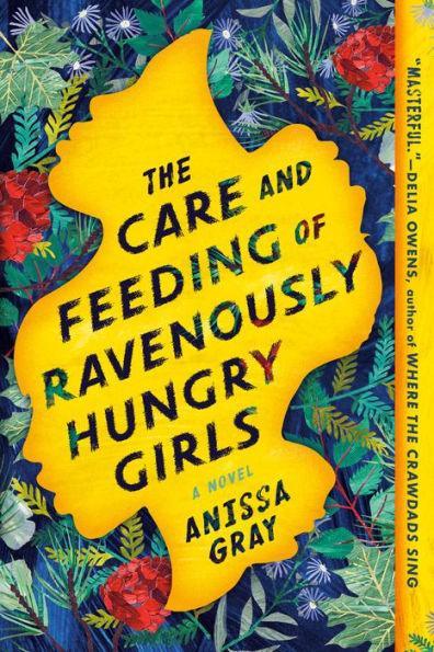 The Care and Feeding of Ravenously Hungry Girls - Paperback(Reprint) | Diverse Reads
