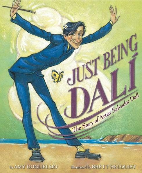 Just Being Dalí: The Story of Artist Salvador Dalí - Hardcover | Diverse Reads