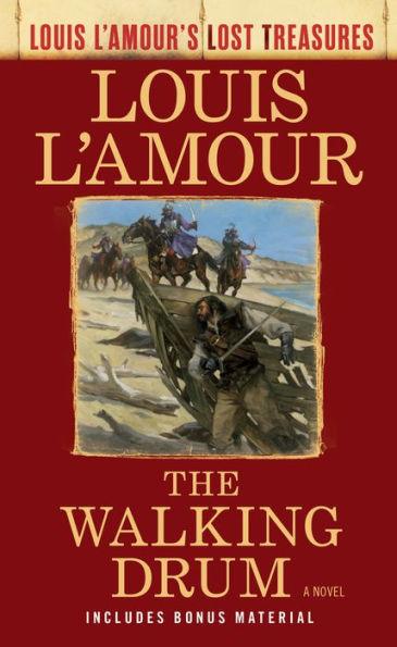 The Walking Drum (Louis L'Amour's Lost Treasures): A Novel - Paperback | Diverse Reads