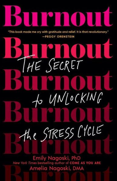 Burnout: The Secret to Unlocking the Stress Cycle - Paperback | Diverse Reads