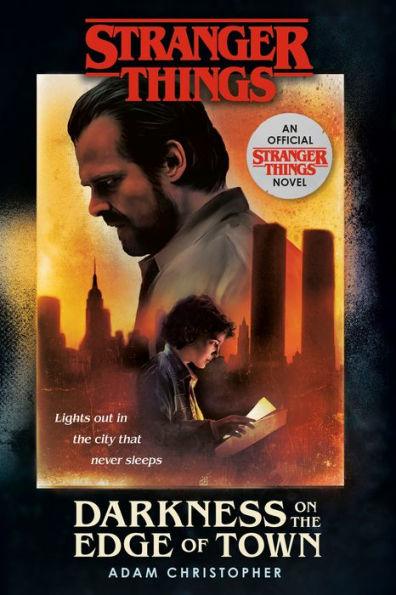 Stranger Things: Darkness on the Edge of Town: An Official Stranger Things Novel - Paperback | Diverse Reads