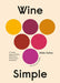 Wine Simple: A Totally Approachable Guide from a World-Class Sommelier - Hardcover | Diverse Reads