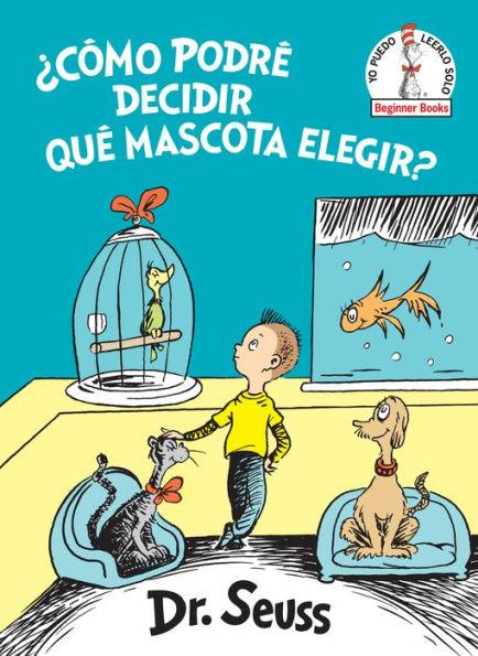 ¿Como podre decidir que mascota elegir? (What Pet Should I Get?) en español - Hardcover | Diverse Reads
