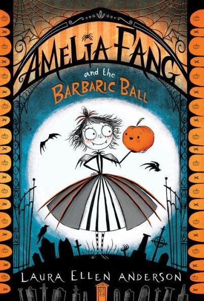 Amelia Fang and the Barbaric Ball - Paperback | Diverse Reads