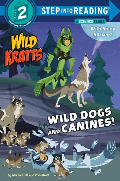 Wild Dogs and Canines! (Wild Kratts) - Paperback | Diverse Reads
