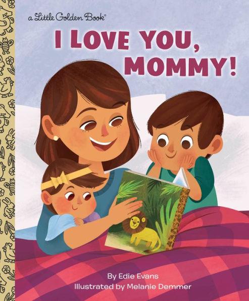 I Love You, Mommy! - Hardcover | Diverse Reads