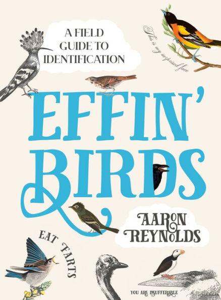 Effin' Birds: A Field Guide to Identification - Hardcover | Diverse Reads