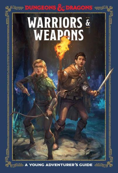 Warriors & Weapons (Dungeons & Dragons): A Young Adventurer's Guide - Hardcover | Diverse Reads