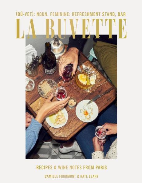 La Buvette: Recipes and Wine Notes from Paris - Hardcover | Diverse Reads