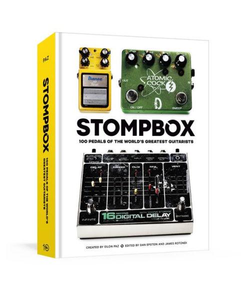 Stompbox: 100 Pedals of the World's Greatest Guitarists - Hardcover | Diverse Reads