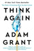 Think Again: The Power of Knowing What You Don't Know - Hardcover | Diverse Reads