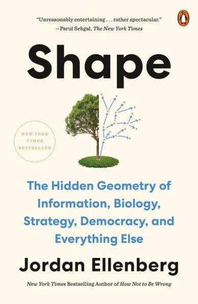 Shape: The Hidden Geometry of Information, Biology, Strategy, Democracy, and Everything Else - Paperback | Diverse Reads