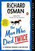 The Man Who Died Twice (Thursday Murder Club Series #2) - Paperback | Diverse Reads