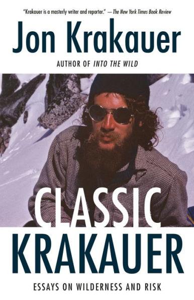 Classic Krakauer: Essays on Wilderness and Risk - Paperback | Diverse Reads