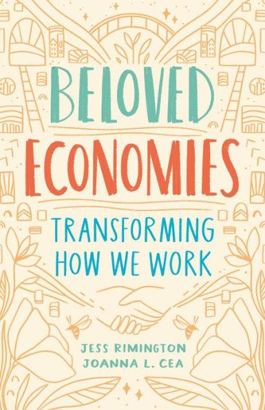 Beloved Economies: Transforming How We Work - Paperback | Diverse Reads