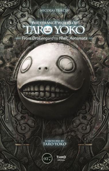 The Strange Works of Taro Yoko: From Drakengard to NieR: Automata - Hardcover | Diverse Reads